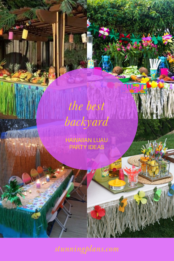 The Best Backyard Hawaiian Luau Party Ideas Home, Family, Style and